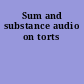 Sum and substance audio on torts
