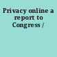 Privacy online a report to Congress /
