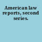 American law reports, second series.