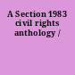 A Section 1983 civil rights anthology /