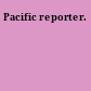 Pacific reporter.