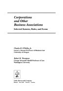 Corporations and other business associations : selected statutes, rules, and forms.