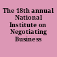 The 18th annual National Institute on Negotiating Business Acquisitions