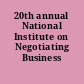 20th annual National Institute on Negotiating Business Acquisitions