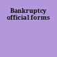 Bankruptcy official forms