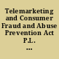 Telemarketing and Consumer Fraud and Abuse Prevention Act P.L. 103-297, 108 Stat. 1545, August 16, 1994.