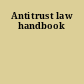 Antitrust law handbook
