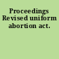 Proceedings Revised uniform abortion act.