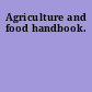 Agriculture and food handbook.