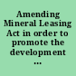 Amending Mineral Leasing Act in order to promote the development of oil and gas on the public domain P.L. 696 -- 79th Cong., Ch. 916 -- 2d Sess.
