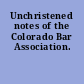Unchristened notes of the Colorado Bar Association.
