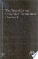 The franchise and dealership termination handbook.
