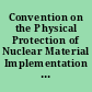 Convention on the Physical Protection of Nuclear Material Implementation Act of 1982 P.L. 97-351, 96 Stat. 1663, October 18, 1982.