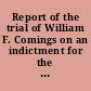Report of the trial of William F. Comings on an indictment for the murder of his wife, Mrs. Adeline T. Comings : at the September term of the Court of Common Pleas holden at Haverhill, in the county of Grafton, N.H., A.D. 1843 : together with his life /