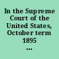 In the Supreme Court of the United States, October term 1895 the United States, appellant, v. Jane L. Stanford, executrix of Leland Stanford, deceased. No. 783. Appeal from the United States Circuit Court of Appeals for the Ninth Circuit. Brief for the United States.