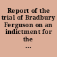 Report of the trial of Bradbury Ferguson on an indictment for the murder of Mrs. Eliza Ann Ferguson : and a report of the trial of George F. Willey, on an indictment for the murder of David Glass ; at the term of the Court of common pleas, holden at Portsmouth, in the county of Rockingham, on the third Tuesday of February, A.D. 1841. /