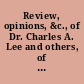 Review, opinions, &c., of Dr. Charles A. Lee and others, of the testimony of Drs. Salisbury and Swinburne, on the trial of John Hendrickson, Jr., for the murder of his wife by poisoning.