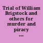 Trial of William Brigstock and others for murder and piracy in the Circuit court of the United States