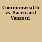 Commonwealth vs. Sacco and Vanzetti