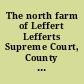 The north farm of Leffert Lefferts Supreme Court, County of Kings : James Carson Brevoort against Elizabeth Dorothea Brevoort, and others : proceedings in partition /
