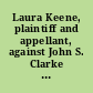 Laura Keene, plaintiff and appellant, against John S. Clarke & William Stuart, defendants and respondents case containing exceptions /