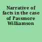 Narrative of facts in the case of Passmore Williamson