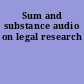 Sum and substance audio on legal research