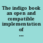 The indigo book an open and compatible implementation of a uniform system of citation.