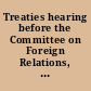 Treaties hearing before the Committee on Foreign Relations, United States Senate, One Hundred Tenth Congress, first session, July 17, 2007.
