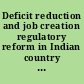 Deficit reduction and job creation regulatory reform in Indian country : hearing before the Committee on Indian Affairs, United States Senate, One Hundred Twelfth Congress, first session, December 1, 2011.