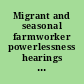 Migrant and seasonal farmworker powerlessness hearings before the Subcommittee on Migratory Labor, Committee on Labor and Public Welfare, United States Senate, Ninety-first Congress, first session on efforts to organize.