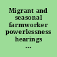 Migrant and seasonal farmworker powerlessness hearings before the Subcommittee on Migratory Labor of the Committee on Labor and Public Welfare, United States Senate, Ninety-first Congress, first and second sessions on who is responsible?