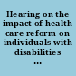 Hearing on the impact of health care reform on individuals with disabilities hearing before the Subcommittee on Select Education and Civil Rights of the Committee on Education and Labor, House of Representatives, One Hundred Third Congress, second session, hearing held in Washington, DC, February 3, 1994.