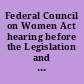 Federal Council on Women Act hearing before the Legislation and National Security Subcommittee of the Committee on Government Operations, House of Representatives, One Hundred First Congress, second session on H.R. 1187, to establish a Federal Council on Women, July 24, 1990.
