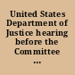 United States Department of Justice hearing before the Committee on the Judiciary, House of Representatives, One Hundred Twelfth Congress, first session, December 8, 2011.