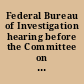 Federal Bureau of Investigation hearing before the Committee on the Judiciary, House of Representatives, One Hundred Twelfth Congress, second session, May 9, 2012.