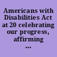 Americans with Disabilities Act at 20 celebrating our progress, affirming our commitment : hearing before the Subcommittee on the Constitution, Civil Rights, and Civil Liberties of the Committee on the Judiciary, House of Representatives, One Hundred Eleventh Congress, second session, July 22, 2010.