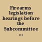 Firearms legislation hearings before the Subcommittee on Crime of the Committee on the Judiciary, House of Representatives, Ninety-fourth Congress, first session on firearms legislation.