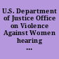 U.S. Department of Justice Office on Violence Against Women hearing before the Subcommittee on Crime, Terrorism, and Homeland Security of the Committee on the Judiciary, House of Representatives, One Hundred Twelfth Congress, second session, February 16, 2012.