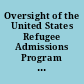 Oversight of the United States Refugee Admissions Program hearing before the Subcommittee on Immigration and Border Security of the Committee on the Judiciary, House of Representatives, One Hundred Fifteenth Congress, first session, October 26, 2017.
