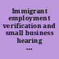 Immigrant employment verification and small business hearing before the Subcommittee on Workforce, Empowerment & Government Programs of the Committee on Small Business, House of Representatives, One Hundred Ninth Congress, second session, Washington, DC, June 27, 2006.