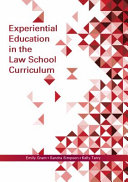 Experiential education in the law school curriculum /