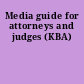 Media guide for attorneys and judges (KBA)
