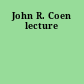 John R. Coen lecture