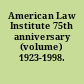 American Law Institute 75th anniversary (volume) 1923-1998.