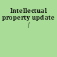 Intellectual property update /