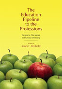 The education pipeline to the professions : programs that work to increase diversity /