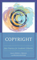 Copyright : best practices for academic libraries /