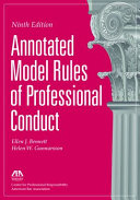Annotated model rules of professional conduct /