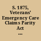 S. 1875, Veterans' Emergency Care Claims Parity Act as ordered reported by the Senate Committee on Veterans' Affairs on July 28, 2021.